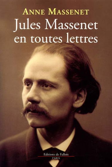 Massenet en toutes lettres