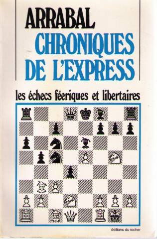 Chroniques de l'Express : les échecs féeriques et libertaires