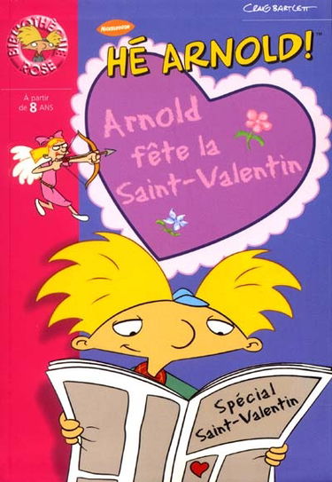 Hé Arnold !. Vol. 2002. Arnold fête la Saint-Valentin