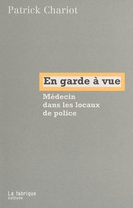 En garde à vue : médecin dans les locaux de police