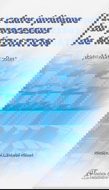 Le cadre juridique du processus de médiation