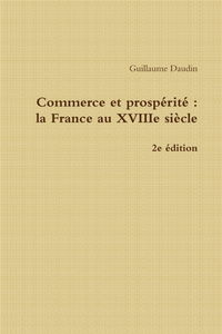 Commerce et prospérité : La France au XVIIIe siècle - 2e édition