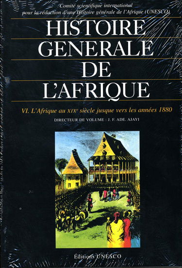 Histoire générale de l'Afrique, volume 6 : L'Afrique au 19e siècle jusque vers les années 1880