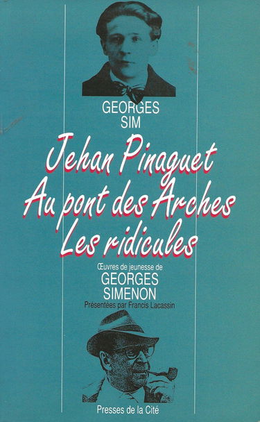 Jehan Pinaguet : histoire d'un homme simple. Au pont des arches : petit roman humoristique de moeurs liégeoises. Les Ridicules : portraits