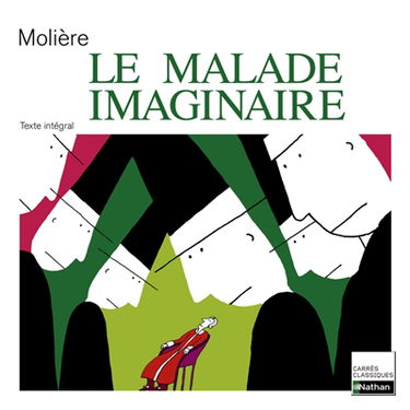 Le malade imaginaire : texte intégral