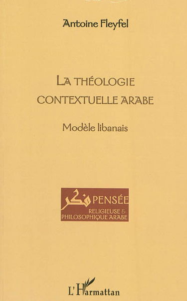 La théologie contextuelle arabe : modèle libanais