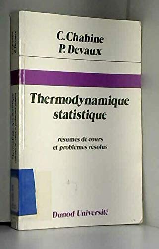 Thermodynamique statistique : résumés de cours et problèmes résolus