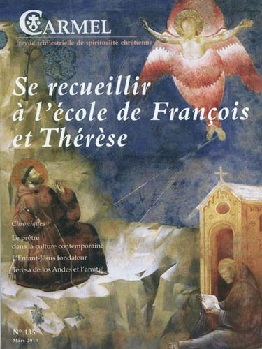 Carmel, n° 135. Se recueillir à l'école de François et Thérèse