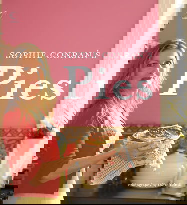 Sophie Conran's Pies