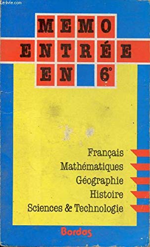MEMO ENTREE EN 6EME (Ancienne Edition)