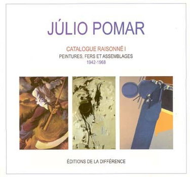Couverture de Julio Pomar, catalogue raisonné. Vol. 1. Peintures, fers et assemblages : 1942-1968