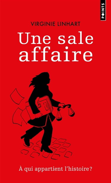 Couverture de Une sale affaire : à qui appartient l'histoire ? par Virginie Linhart