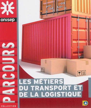 Les métiers du transport et de la logistique
