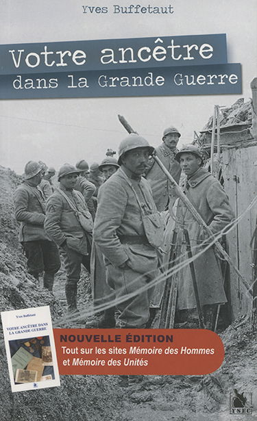 Votre ancêtre dans la Grande Guerre : guide généalogique et historique