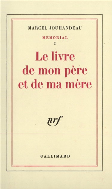 Mémorial. Vol. 1. Le livre de mon père et de ma mère