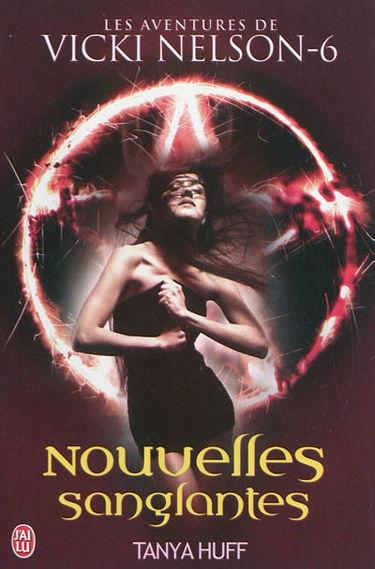 Les aventures de Vicki Nelson. Vol. 6. Nouvelles sanglantes