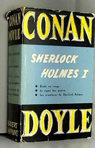Etude en rouge - Le signe des quatre - Les aventures de Sherlock Holmes. Oeuvres complètes - 1. 1958. Cartonnage de l'éditeur. 635 pages. Sans jaquette. (Roman policier, Grande-Bretagne)