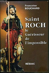 Saint Roch-Le guérisseur de l'impossible