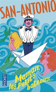 San-Antonio. Vol. 86. Maman, les petits bateaux...