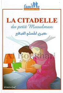 La Citadelle du Petit Musulman