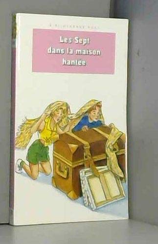 Les Sept dans la maison hantée: Une nouvelle aventure des personnages créés par Enid Blyton
