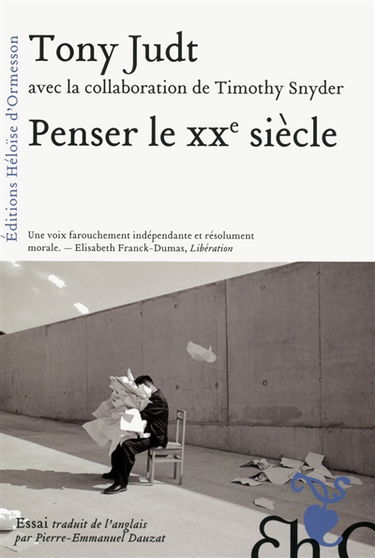 Penser le XXe siècle : essai
