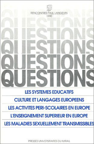 Questions 90. Les Systèmes éducatifs en Europe, cultures et langages européens, les activités péri-scolaires en Europe : actes