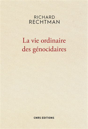 La vie ordinaire des génocidaires