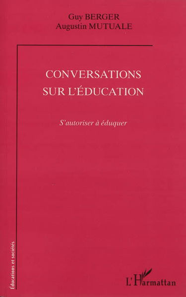 Conversations sur l'éducation : s'autoriser à éduquer