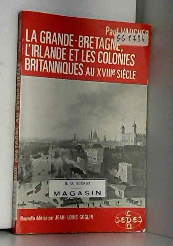 Couverture de La Grande-Bretagne, l'Irlande et les colonies britanniques au 18e siècle