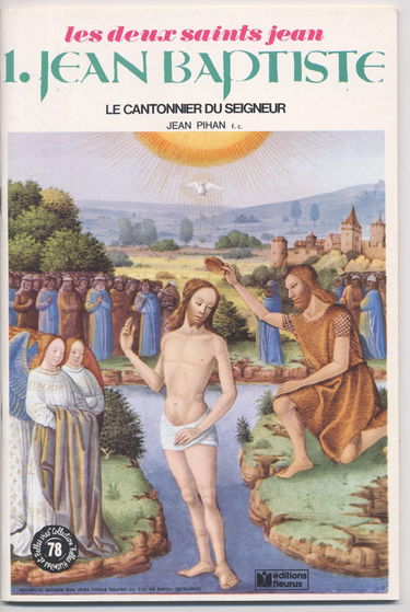 Les Deux Saints Jean : 01 : Jean-Baptiste, le cantonnier du Seigneur