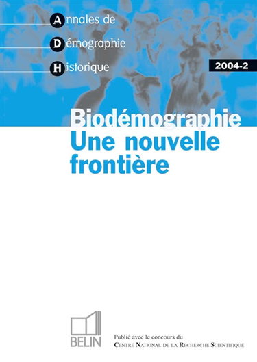 Annales de démographie historique, n° 2 (2004). Biodémographie, une nouvelle frontière