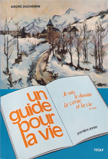 Un Guide pour la vie : catéchisme pour les 8-12 ans, CE2