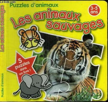 Couverture de PUZZLES D'ANIMAUX - LES ANIMAUX SAUVAGES par Collectif