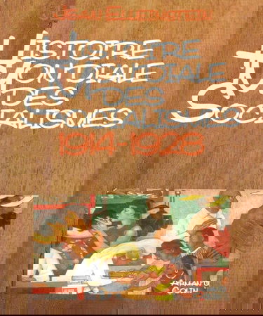 Histoire mondiale des socialismes : 03 : De 1914 à 1928