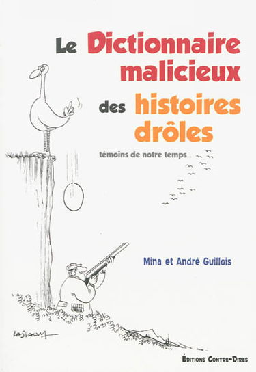 Le dictionnaire malicieux des histoires drôles : témoins de notre temps...