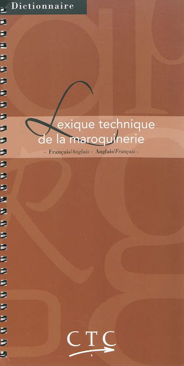 Lexique technique de la maroquinerie : français-anglais, anglais-français