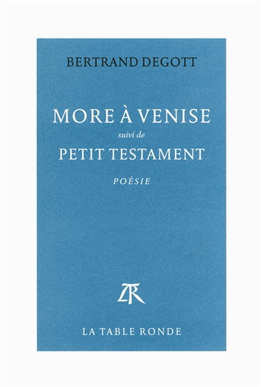 More à Venise. Petit testament