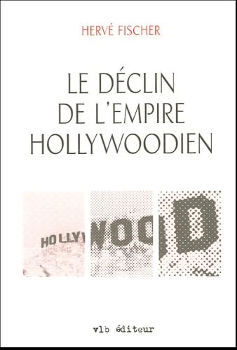 Le déclin de l'empire hollywoodien