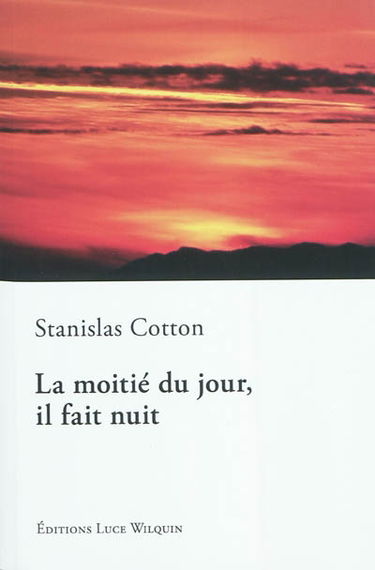 La moitié du jour, il fait nuit