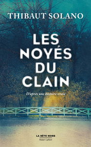 Les noyés du Clain : d'après une histoire vraie