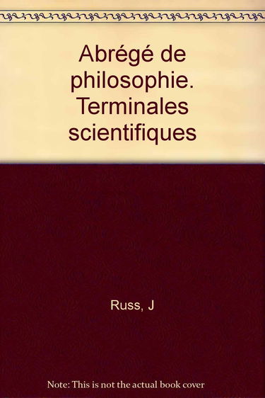 Abrégé de philosophie. Terminales scientifiques