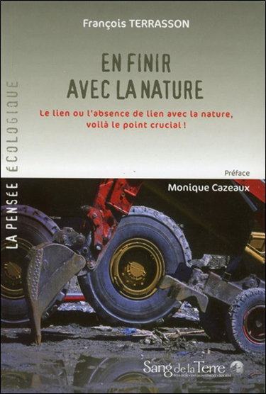 En finir avec la nature : le lien ou l'absence de lien avec la nature, voilà le point crucial !