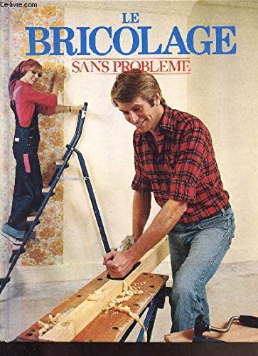 Le Bricolage sans problème