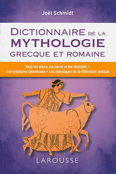 Dictionnaire de la mythologie grecque et romaine