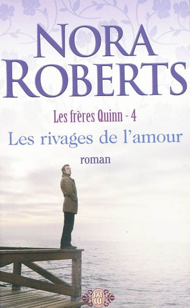 Les frères Quinn. Vol. 4. Les rivages de l'amour