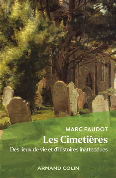 Les cimetières : des lieux de vie et d'histoires inattendues