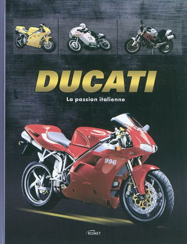 Ducati : la passion italienne