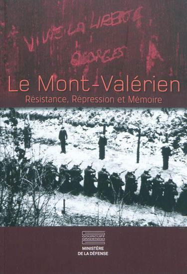 Le mont Valérien : résistance, répression et mémoire