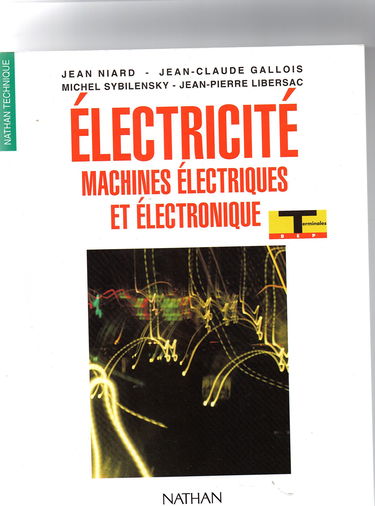 Electricité, machines électriques et électronique, terminales BEP : expérimentation scientifique et technique